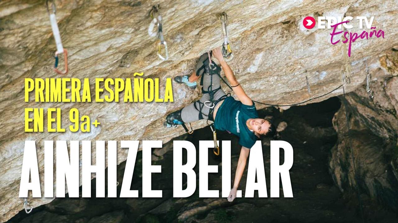 Entrevista con Ainhize Belar. Iñi Ameriketan 9a+ | EpicTV España #152