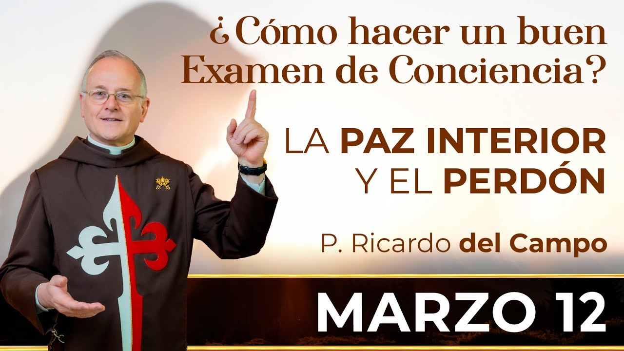 ¿Cómo hacer un buen Examen de Conciencia? | Padre Ricardo del Campo