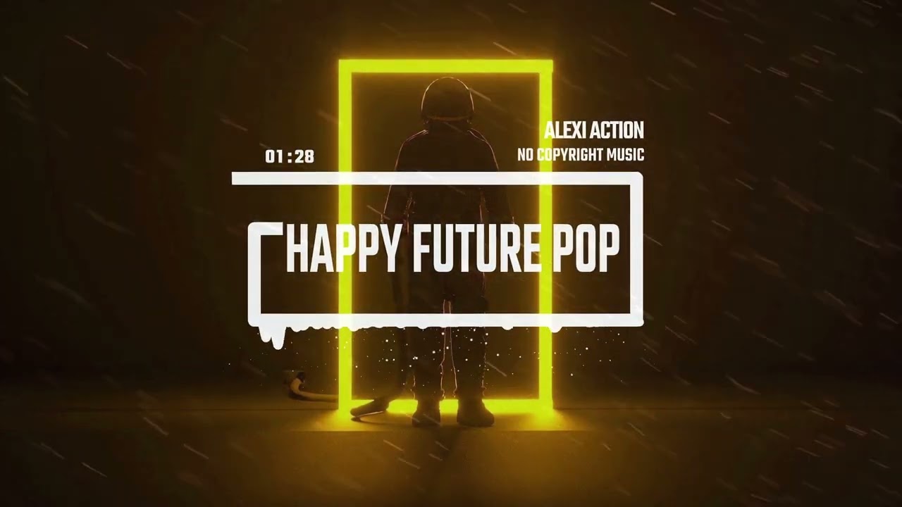 Happy Future Pop by Alexi Action (No Copyright Music)/1234