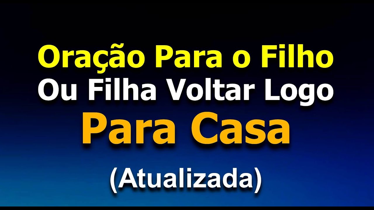 oração para o filho voltar logo para casa  -  Atualizada