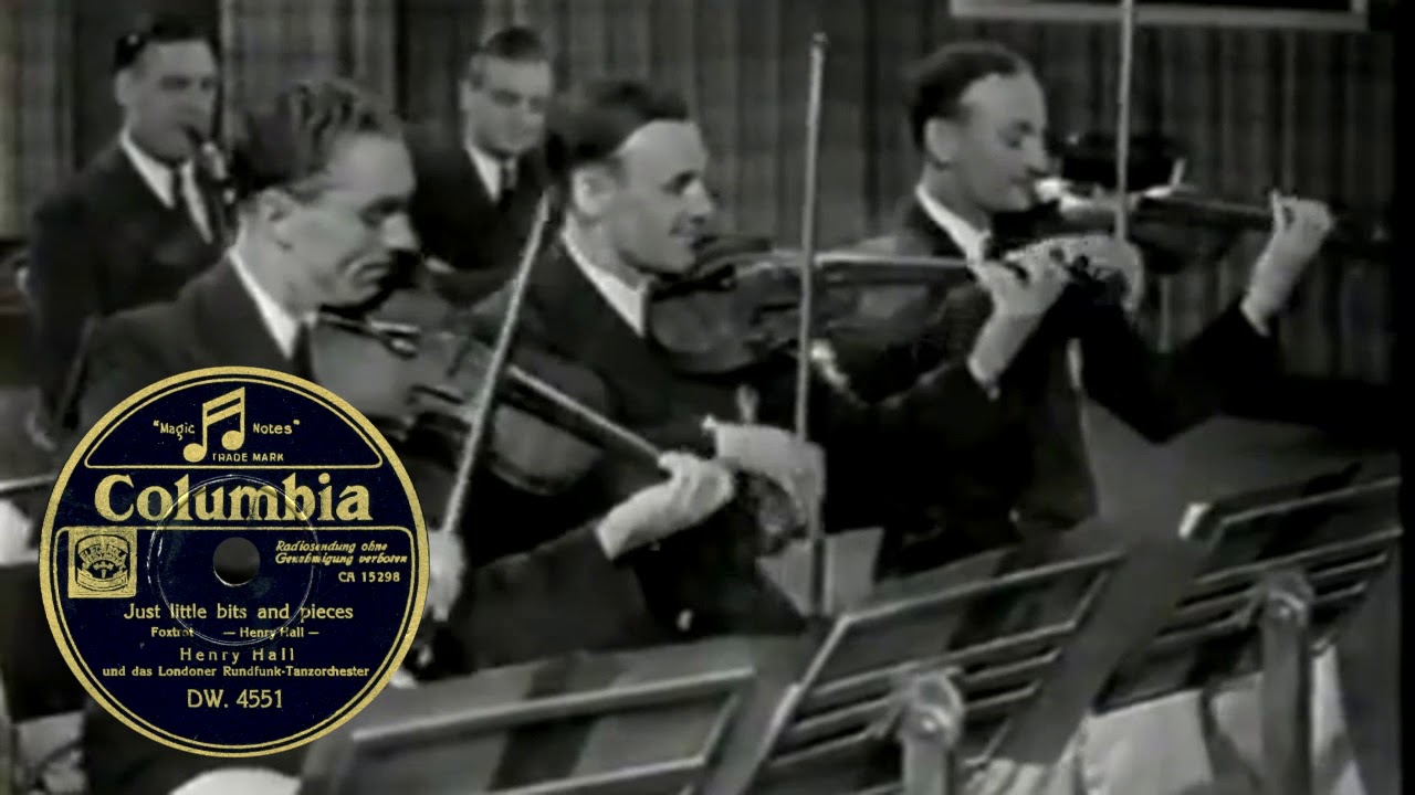 Just little bits and pieces - Henry Hall & the B.B.C. Dance Orchestra