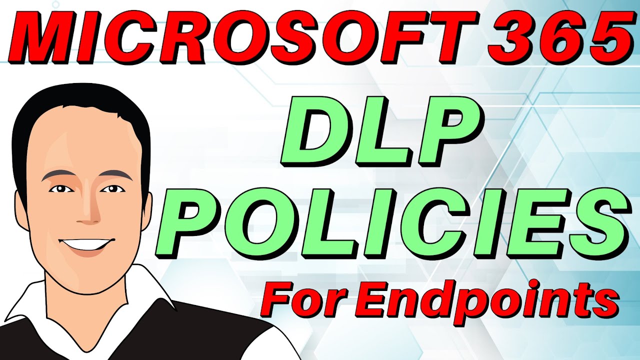 Microsoft 365 DLP Policies for Endpoints