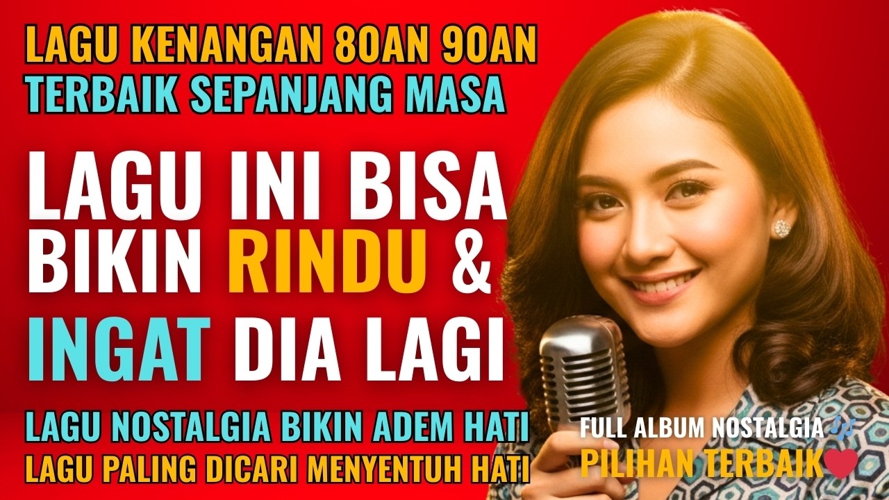 12 Lagu Hits Lawas Penuh Kenangan 💖 LAGU NOSTALGIA 80an 90an yang BIKIN KANGEN Masa Lalu | Lagu Pop