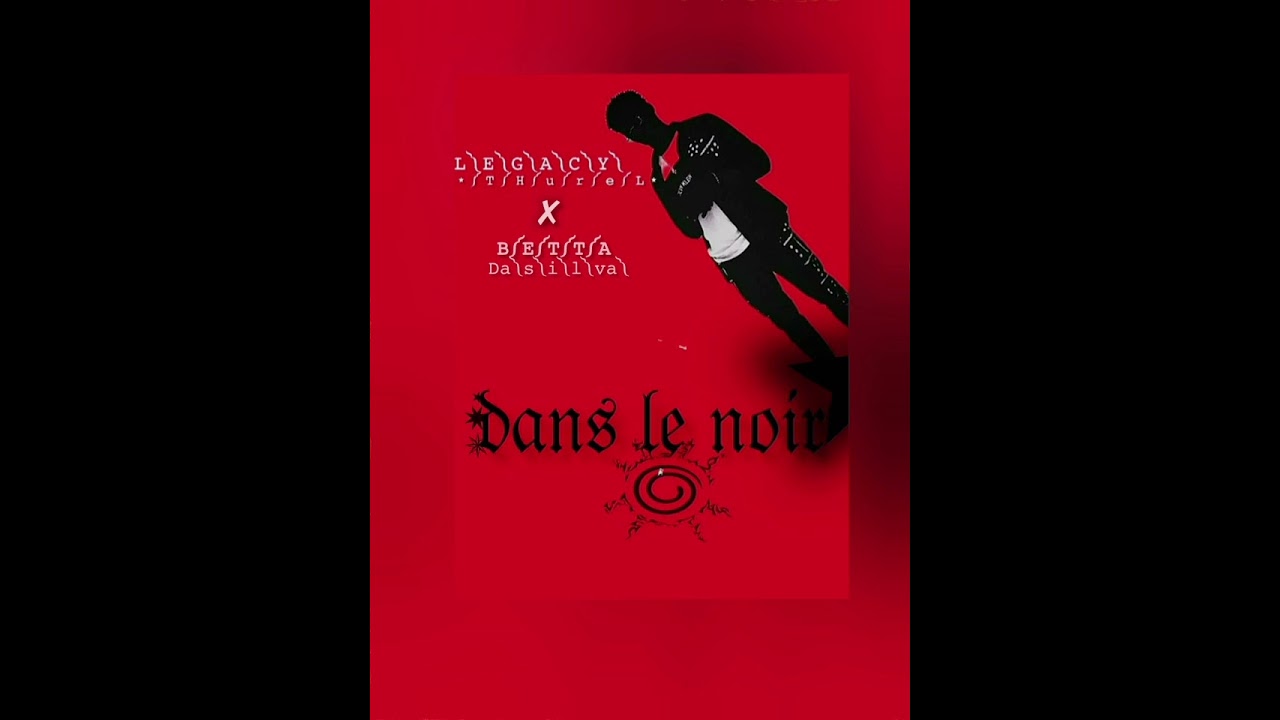 LEGACY Thurel-Dans le noir Feat. Betta dasilva (Audio officiel)
