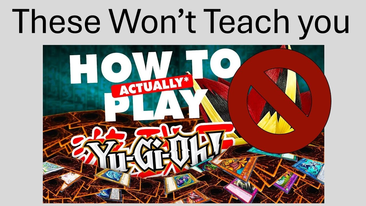Why Yu-Gi-Oh Tutorials Don't teach Players
