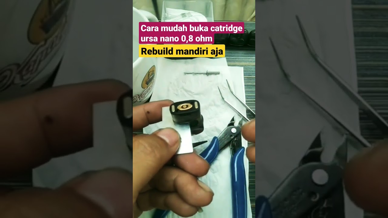 cara gampang buka catridge ursa nano sendiri