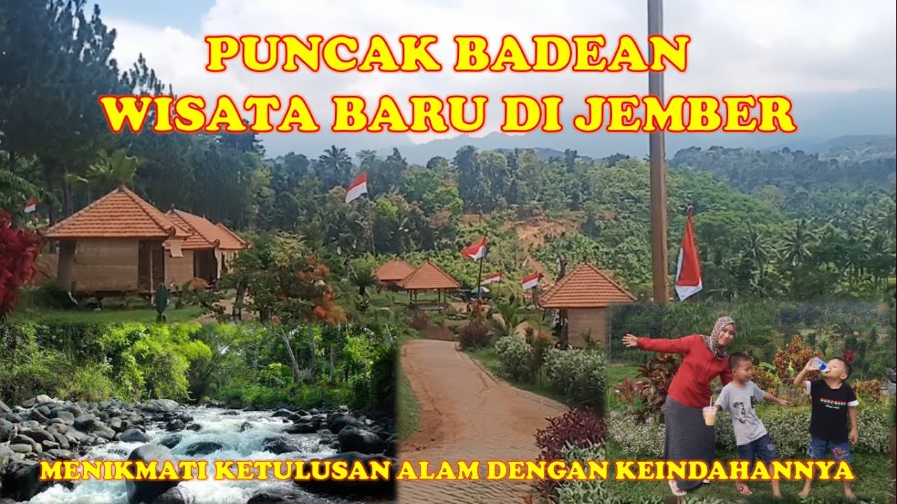 Wisata Puncak Badean Kabupaten Jember ~ Menikmati Ketulusan Alam dengan Keindahannya