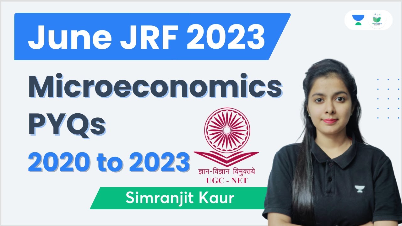 Microeconomics PYQs 2020 to 2023 | June JRF 2023 | Simranjit Kaur