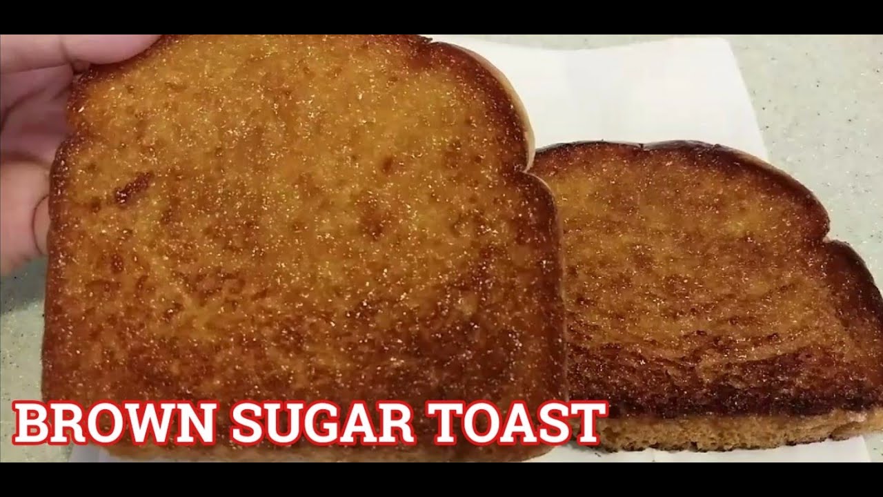 BUTTER & SUGAR TOASTED BREAD | BROWN SUGAR TOAST | HOW TO MAKE A PERFECT TOAST WITHOUT A TOASTER
