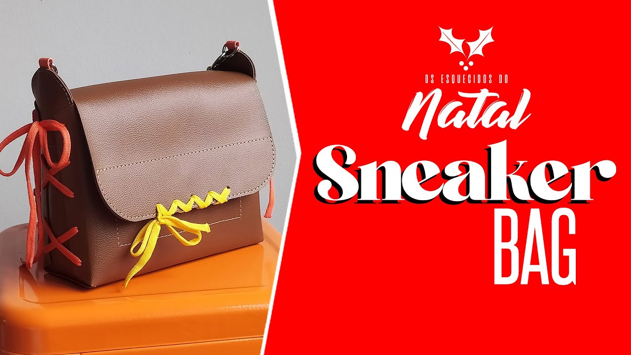 SNEAKER BAG | ESQUECIDOS DO NATAL | #172 #bolsafácil