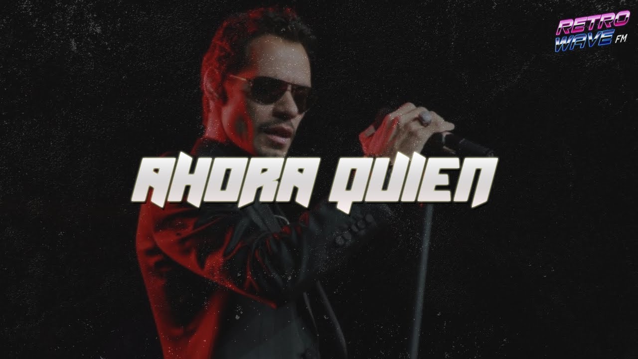 Marc Anthony - Ahora Quien (Letra)