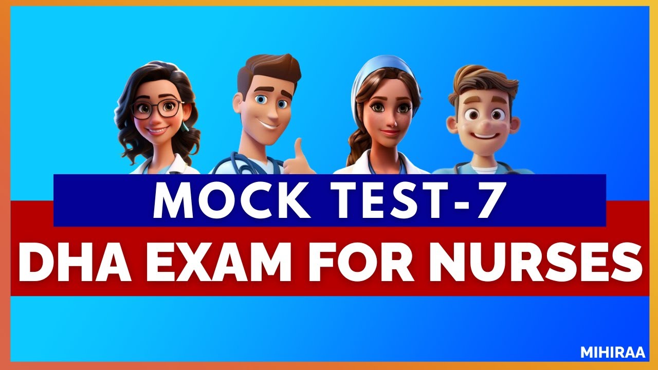 DHA EXAM FOR NURSES - MOCK TEST - 7 | MIHIRAA