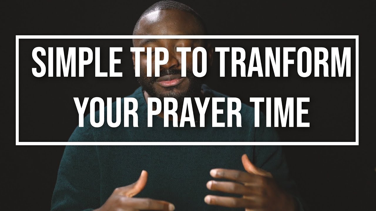 This is How you Pray || Simple Tip to Enhance your prayer life.