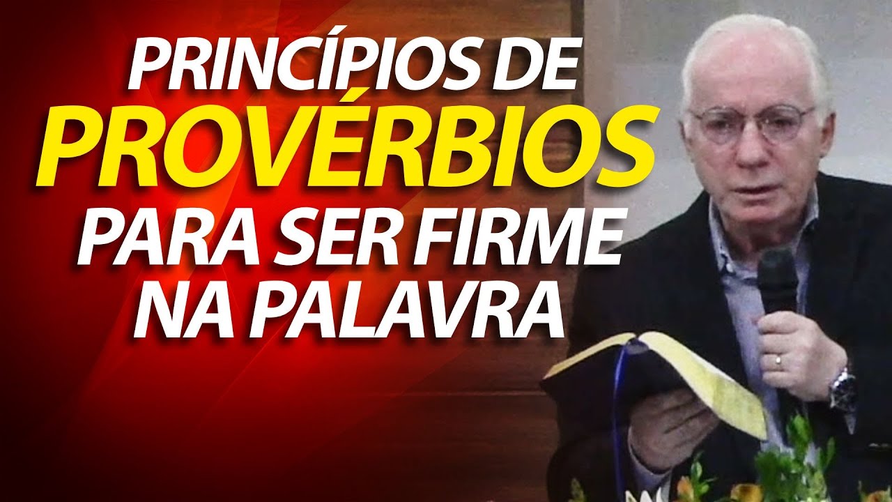 Princípios de provérbios para ser firme na palavra | Pregação evangélica do Pastor Paulo Seabra