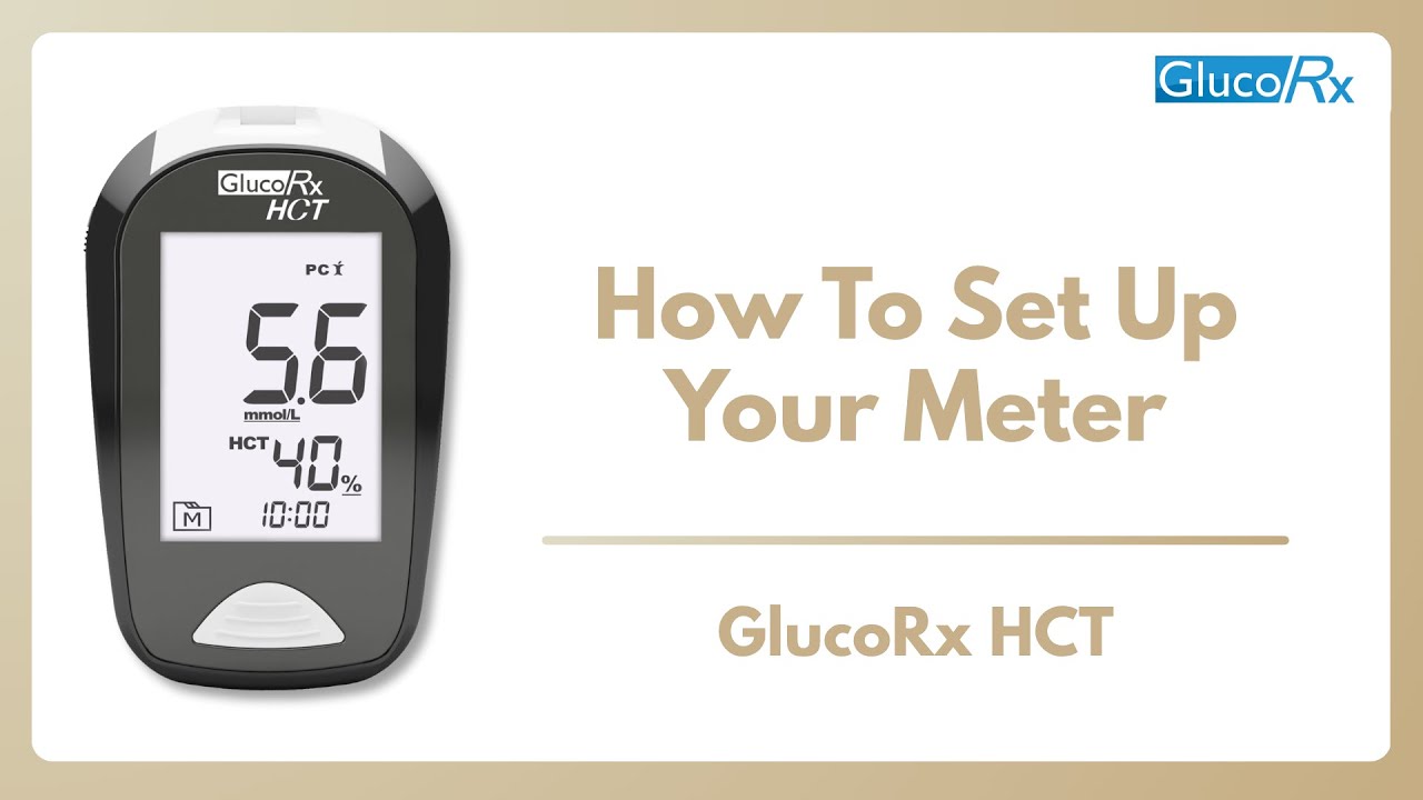 How to set up your GlucoRx HCT meter