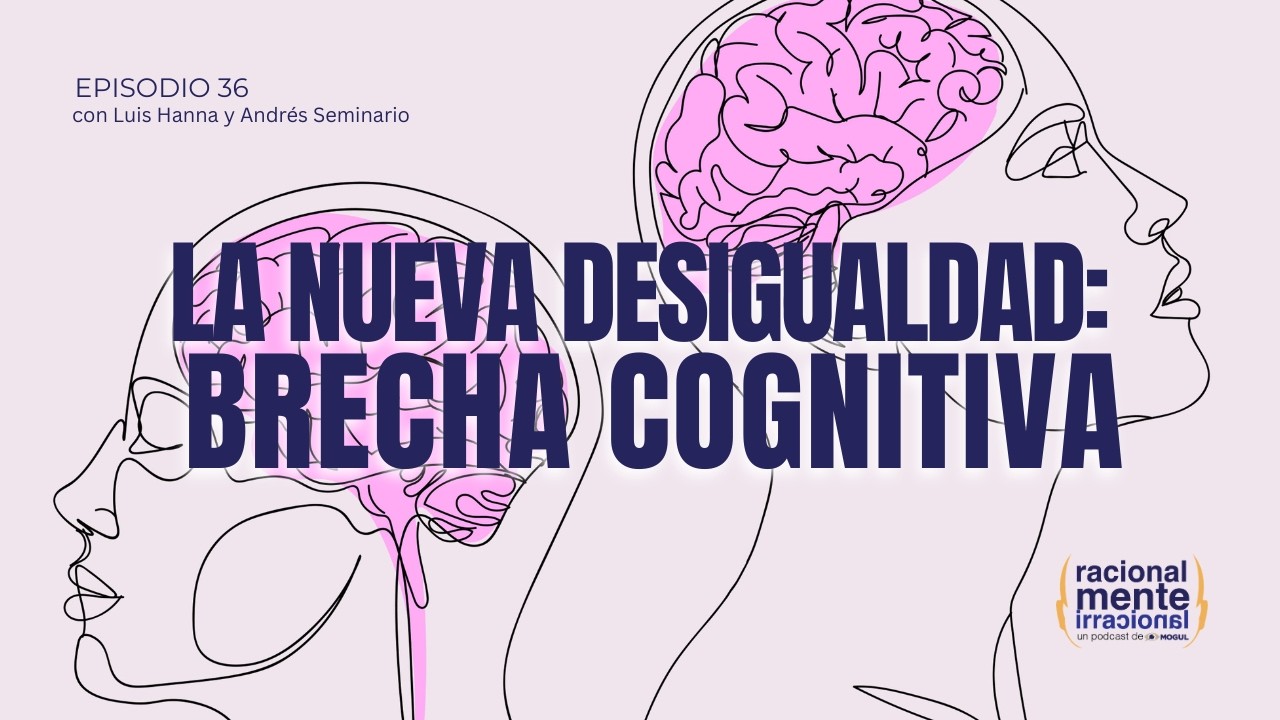 36 NUEVA DESIGUALDAD: ¿la brecha cognitiva?
