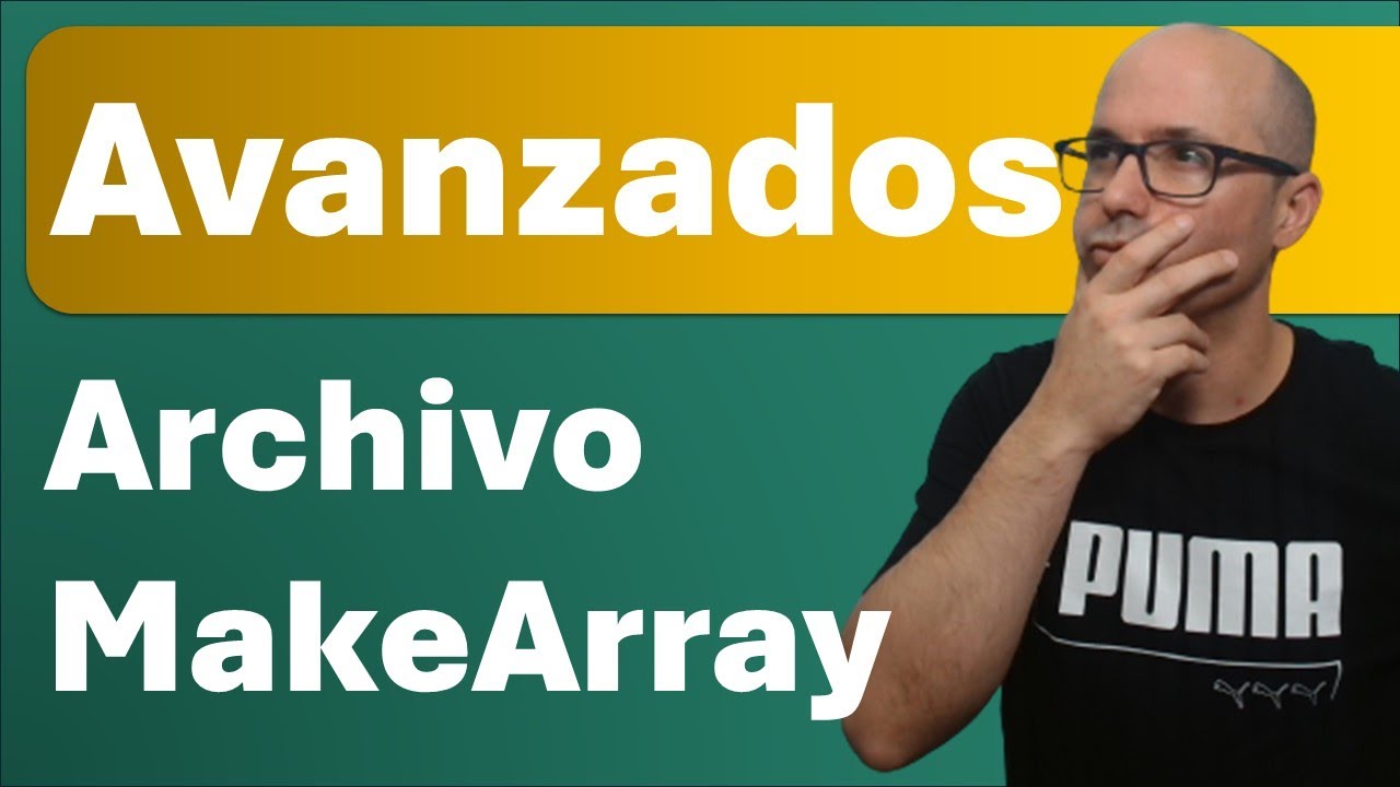 ✅ FUNCIÓN ARCHIVOMAKEARRAY en #excel  para avanzados