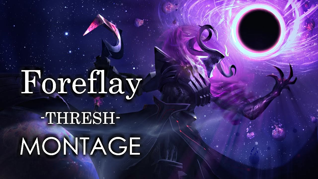 Foreflay Thresh Montage - Best Thresh Plays - League of Legends - LoL Videos