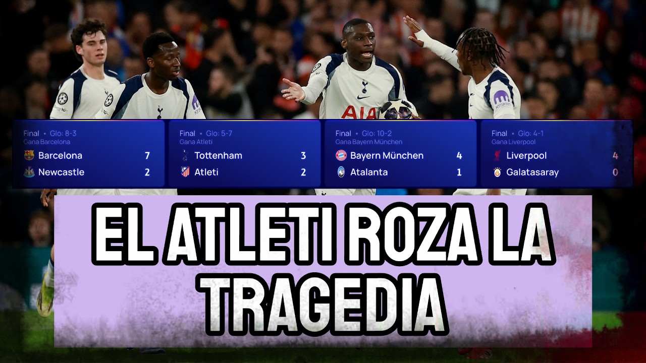 EL ATLÉTICO DE MADRID ROZA LA TRAGEDIA EN LONDRES | GOLEADAS DE LIVERPOOL, BAYERN Y BARCELONA