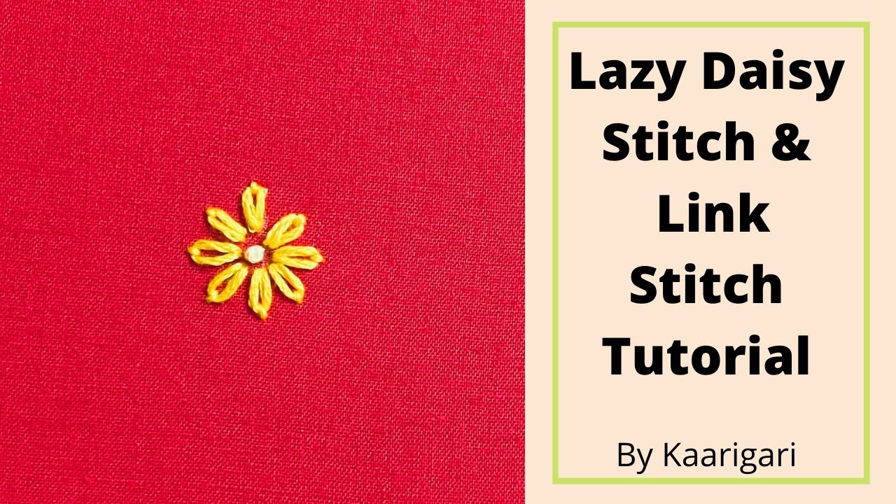 Lazy Daisy Stitch Tutorial || Link Stitch Tutorial || Hand Embroidery Flower Design For Beginners ||