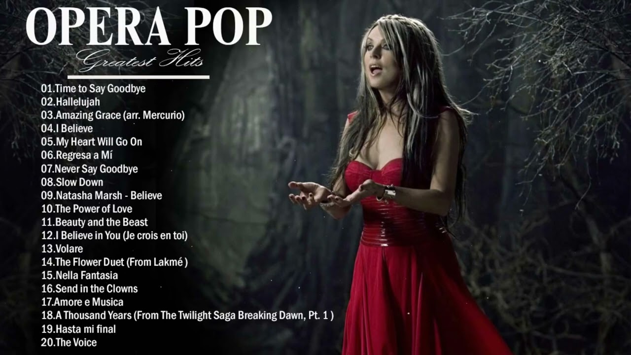 Opera Pop Songs  Luciano Pavarotti Andrea Bocelli Il Divo Barbra Streisand Sarah Brightman 1080p