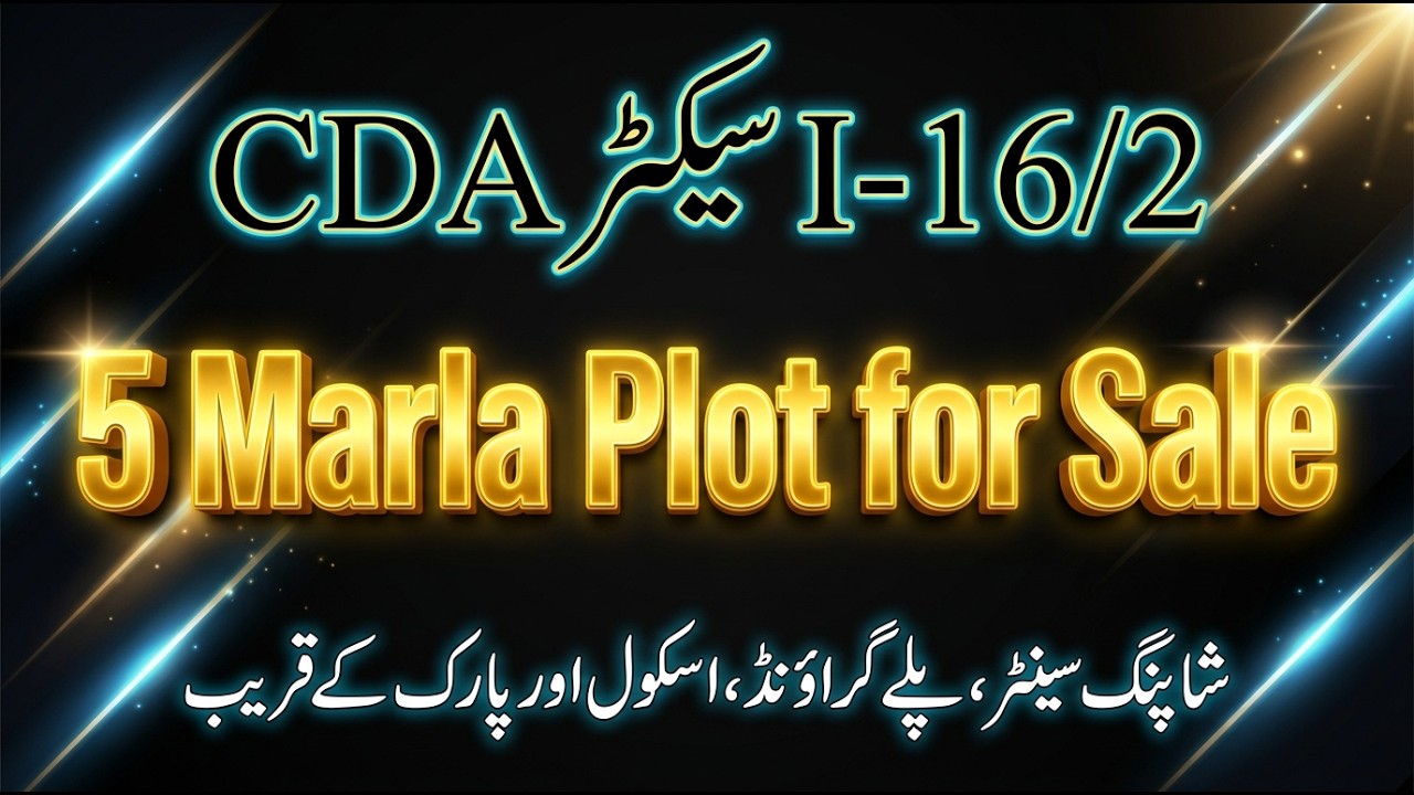 Cheapest 5 Marla Corner Plot for Sale in CDA Sector I-16/2 Islamabad Prime Location Future Growth