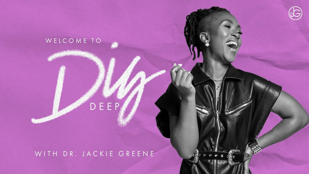 Dig Deep with Dr. Jackie Greene | Forward City Church
