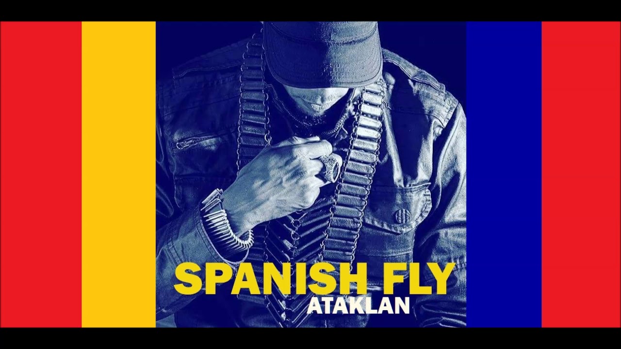 Spanish Fly (Latin Mix) - Ataklan