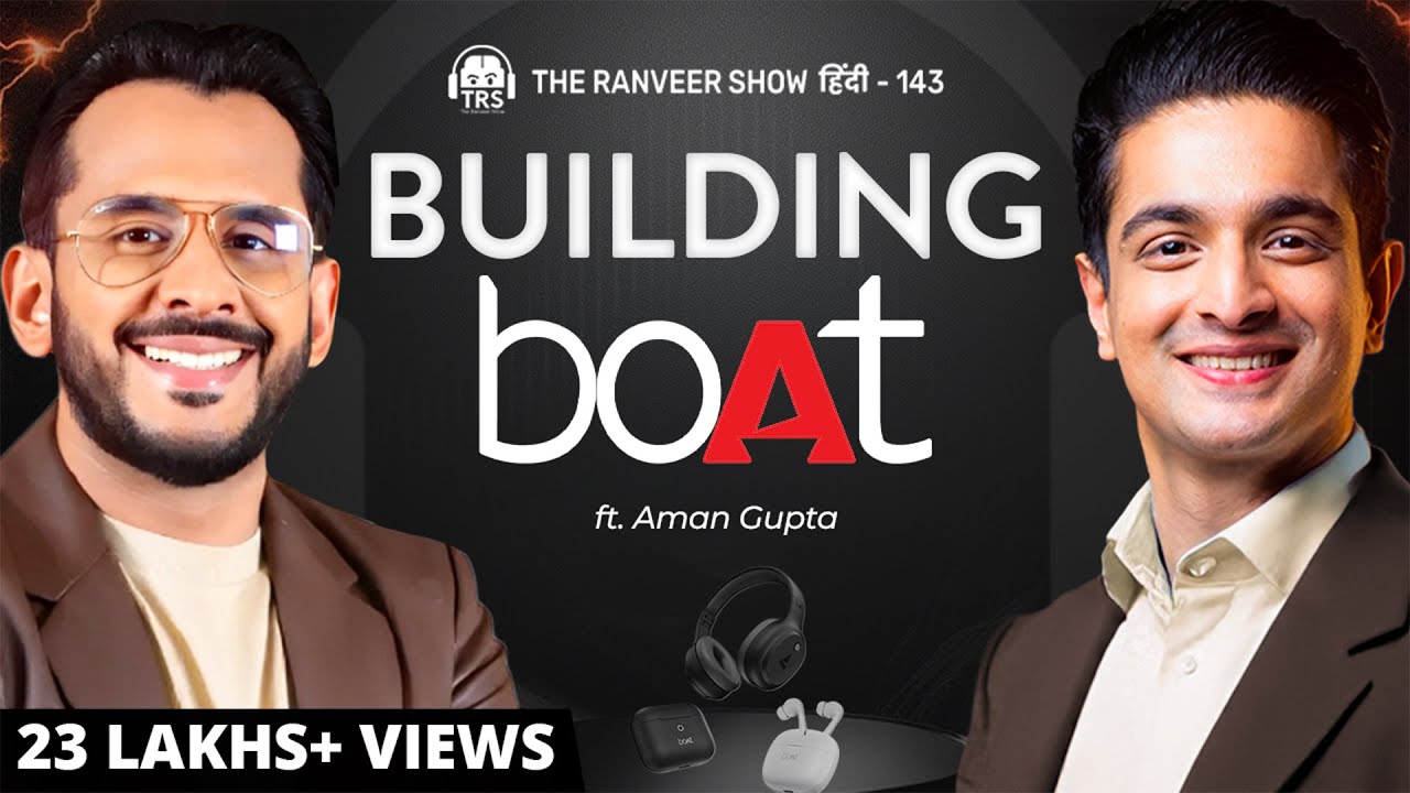Aman Gupta on boAt’s Failures, Marketing, Success & Leadership | Shark Tank Stories | TRS हिंदी 143