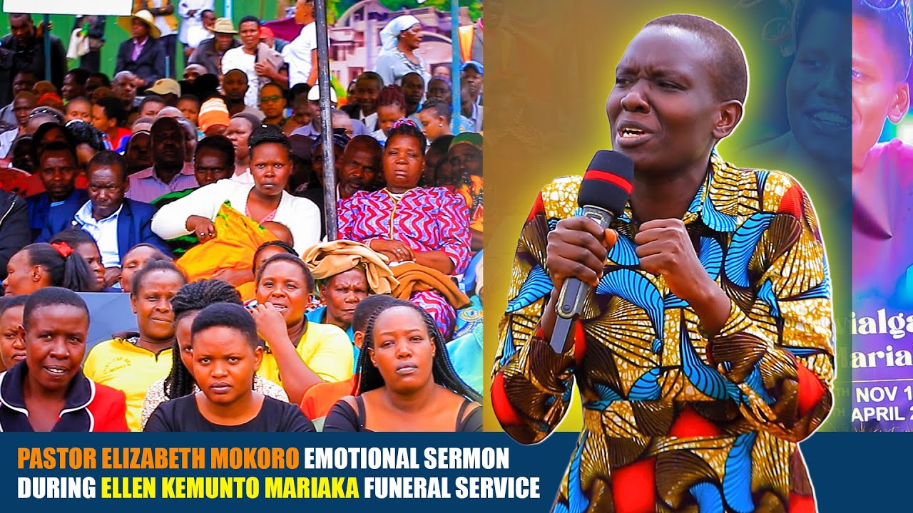 PST ELIZABETH MOKORO EMOTIONAL SERMON DURING ELLEN KEMUNTO MARIAKA FUNERAL SERVICE - DIED ON LABOUR
