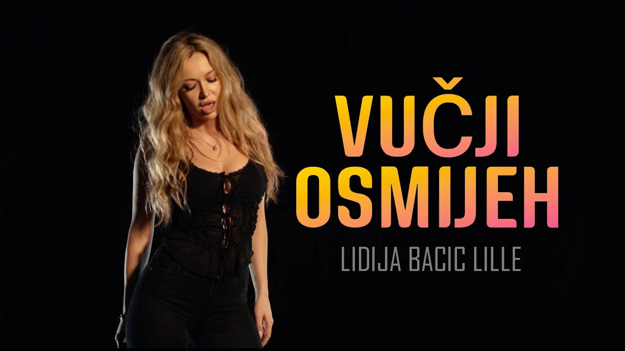 LIDIJA BACIC LILLE- VUČJI OSMIJEH (OFFICIAL VIDEO) 2026