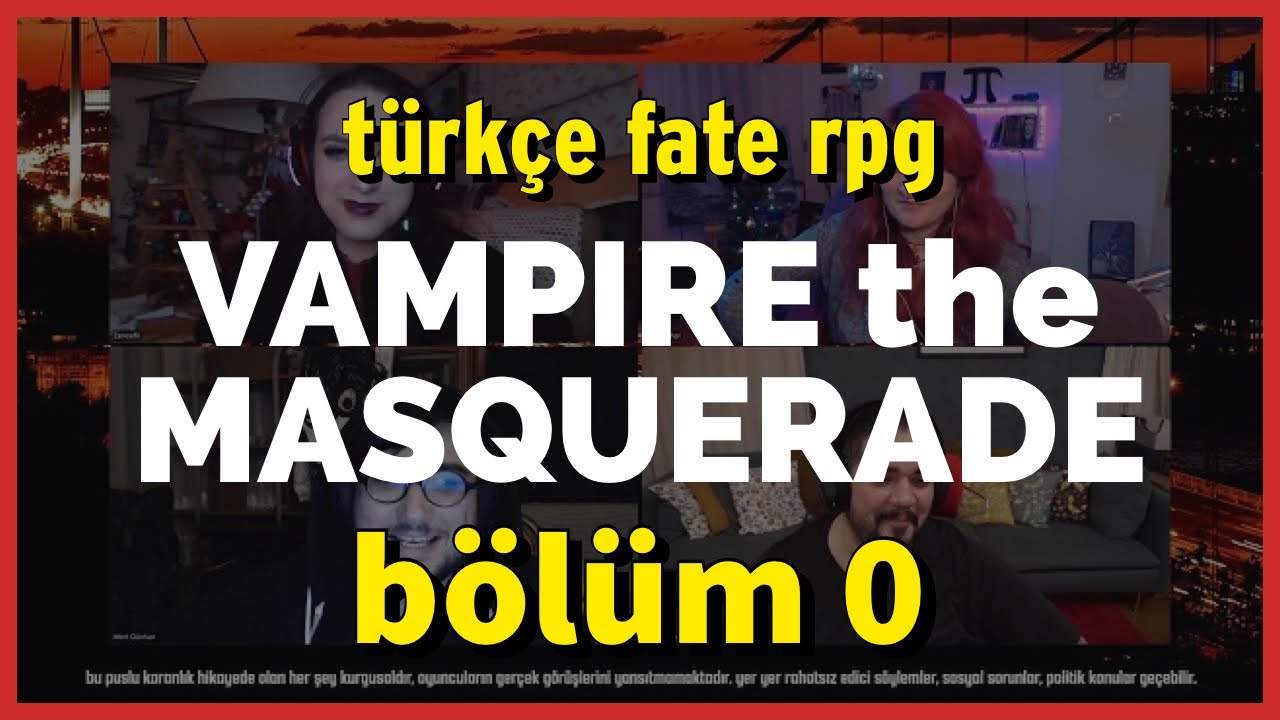 Vampire Bölüm 0 - Arya, Günhan, Zuhal - Türkçe FATE RPG