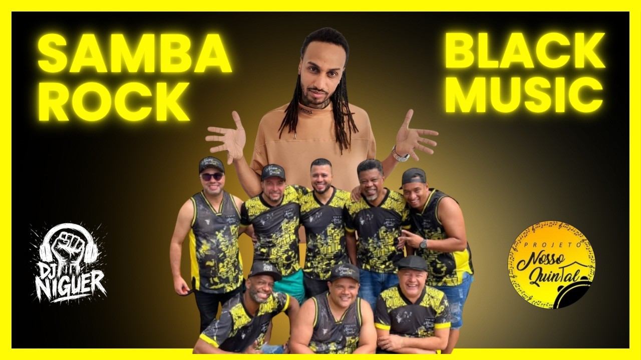 Samba rock e Muito black no projeto Nosso Quintal - DJ NIGUER
