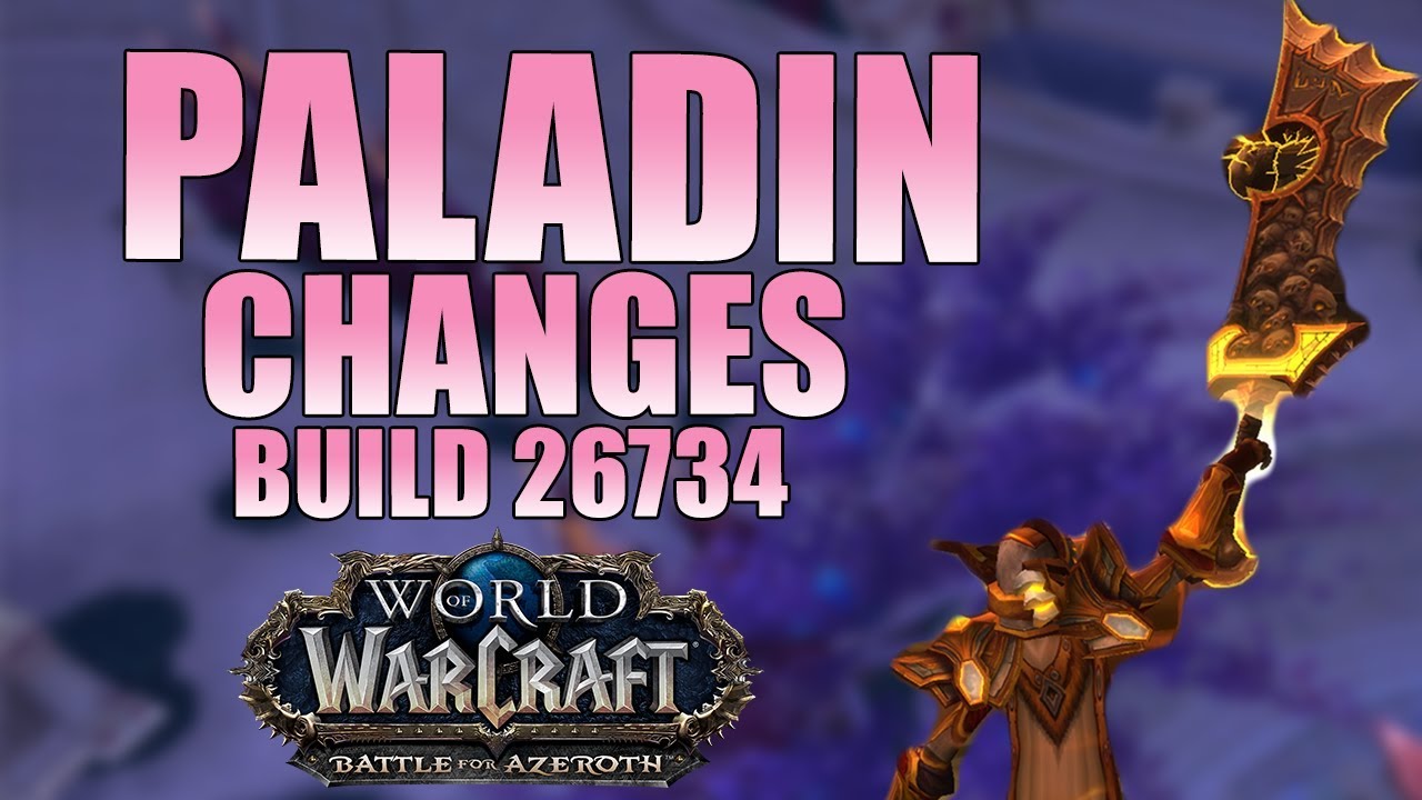 New Paladin Battle for Azeroth 26734 Class Changes and Updates