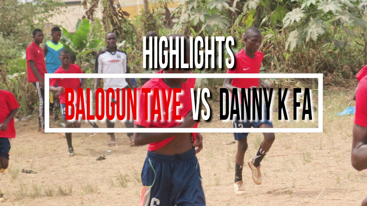 Balogun Taye Vs Danny K FA