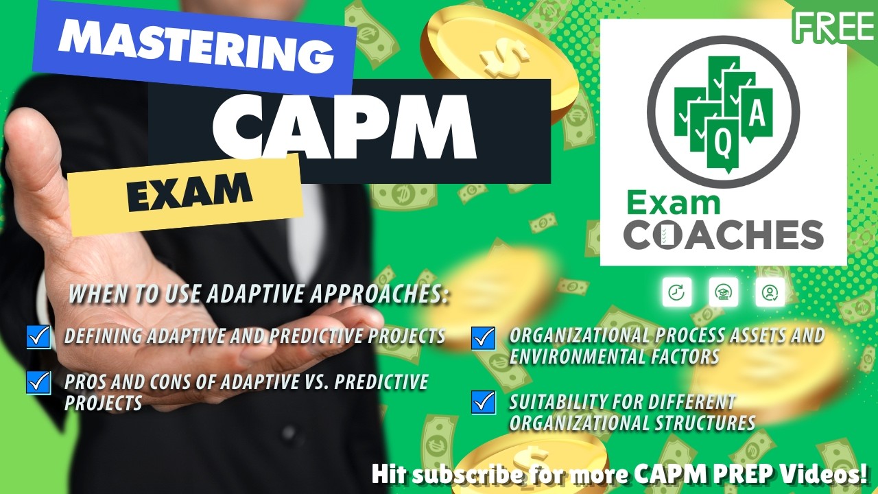 When to Use Adaptive Approaches | CAPM Prep with Exam Coaches