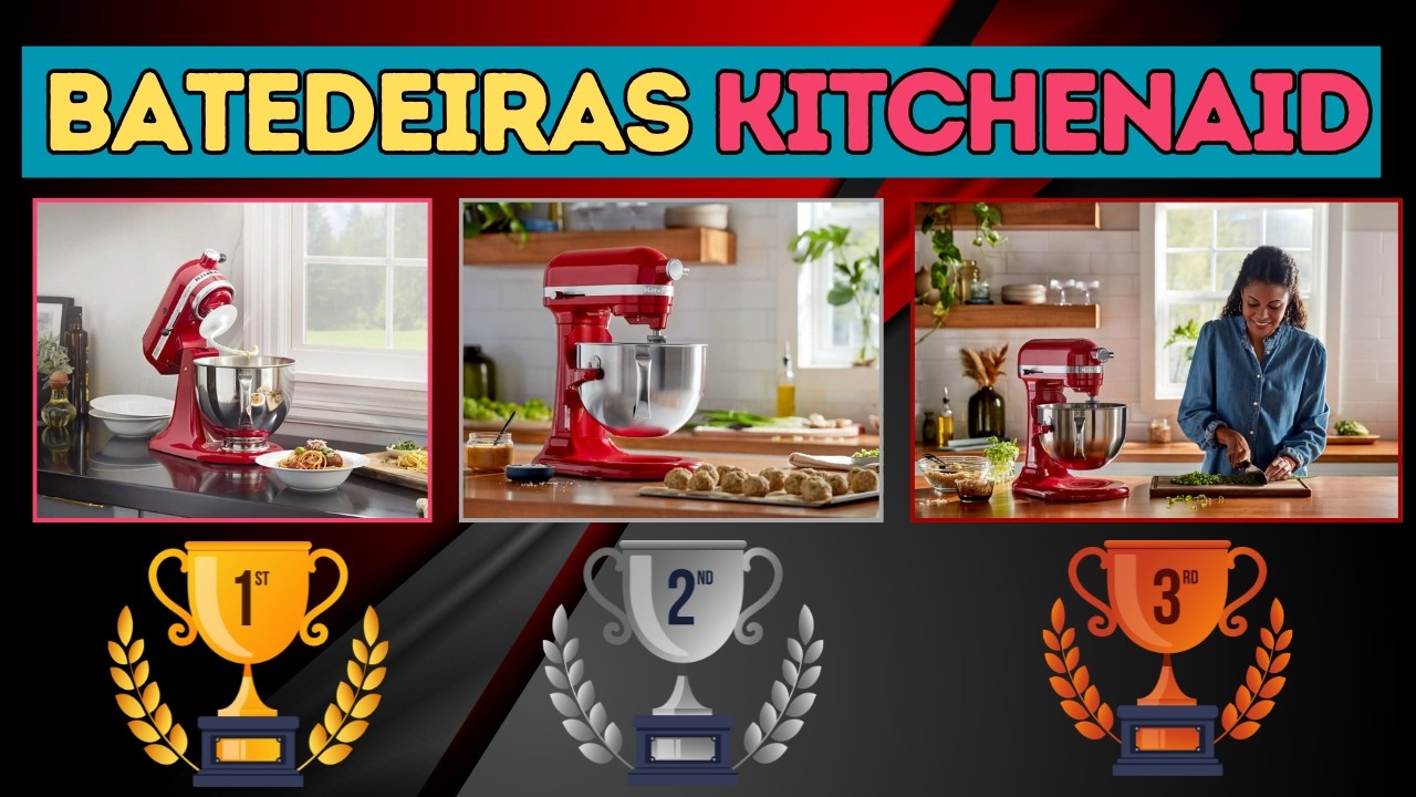 Qual é a melhor batedeira da Kitchenaid? GUIA COMPLETO com as 3 melhores!