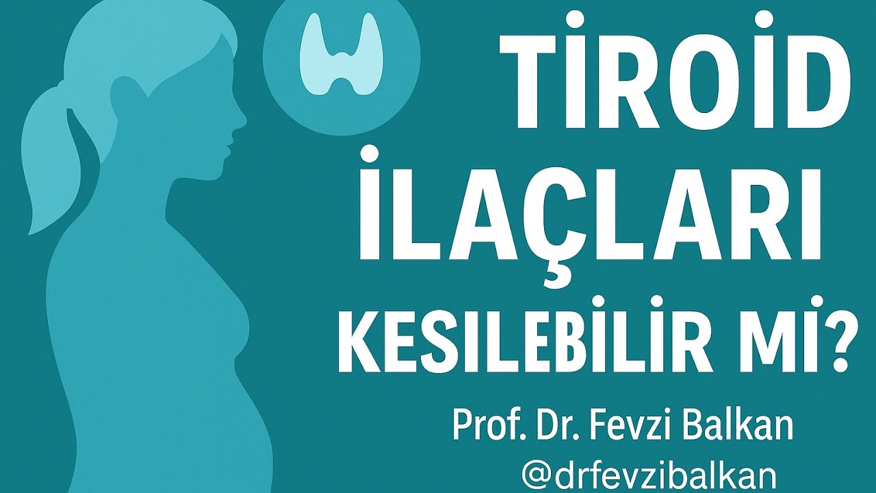 Tiroid ilaçları kesilebilir mi?