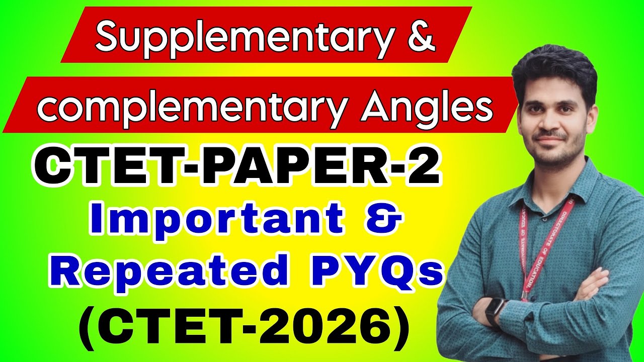 CTET Paper 2 Maths | Supplementary & Complementary Angles PYQs | Important Angle Questions