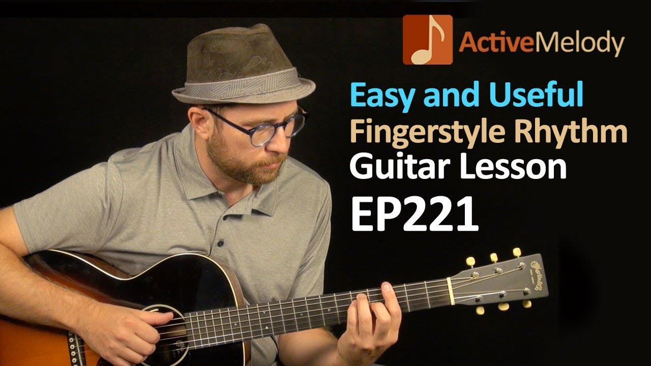 Extremely Useful Fingerstyle Rhythm Guitar Lesson - Easy Fingerstyle Guitar - EP221