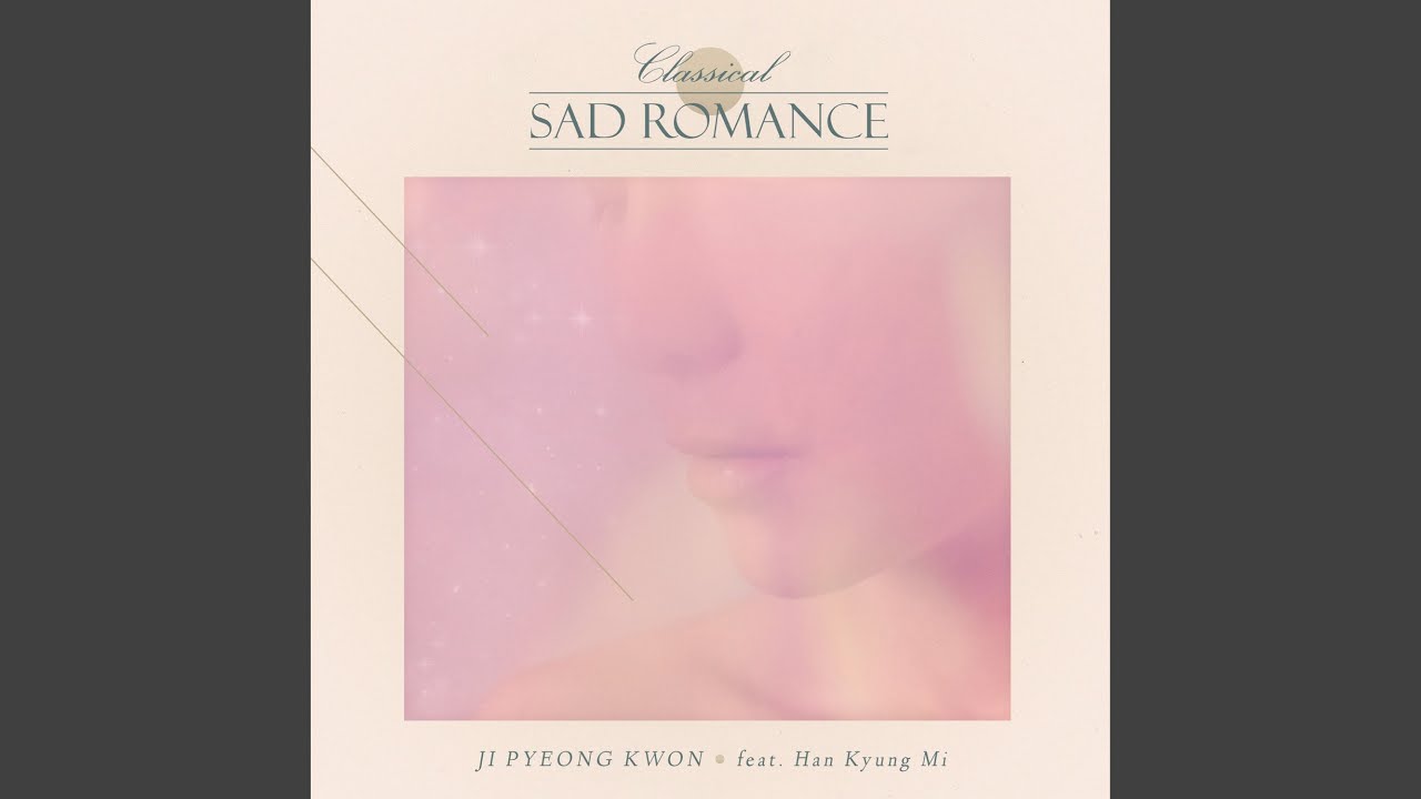 Sad Romance [Classical Ver.] (Feat. 한경미)