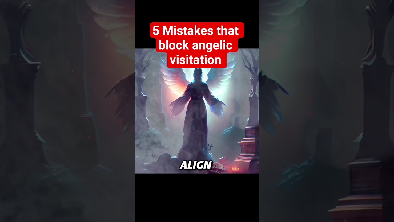 5 Mistakes that block angelic visitation #factsaboutangels#angelicvisitation#holiness #angels