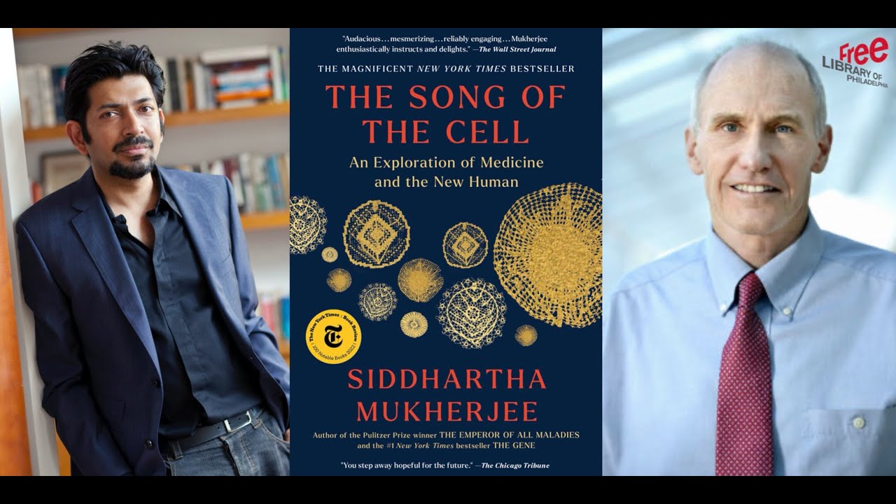 Siddhartha Mukherjee | The Song of the Cell: An Exploration of Medicine and the New Human