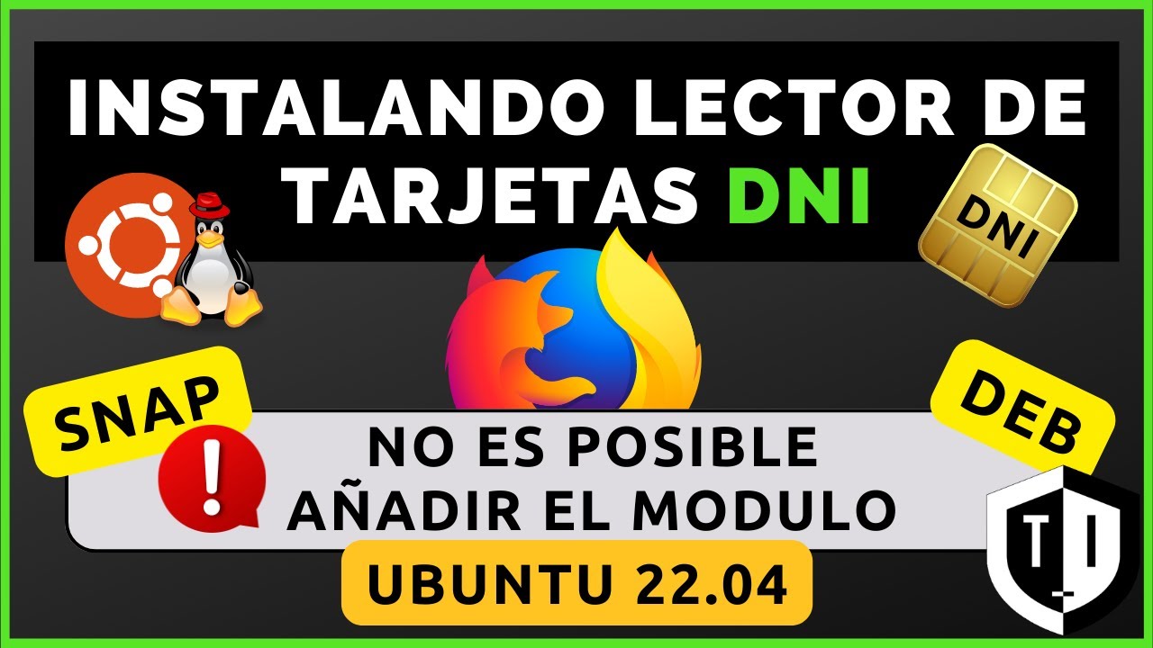 ERROR MODULO CERTIFICADO FIREFOX SNAP - DEB |UBUNTU 22.04 DNIe [SOLUCIONADO]
