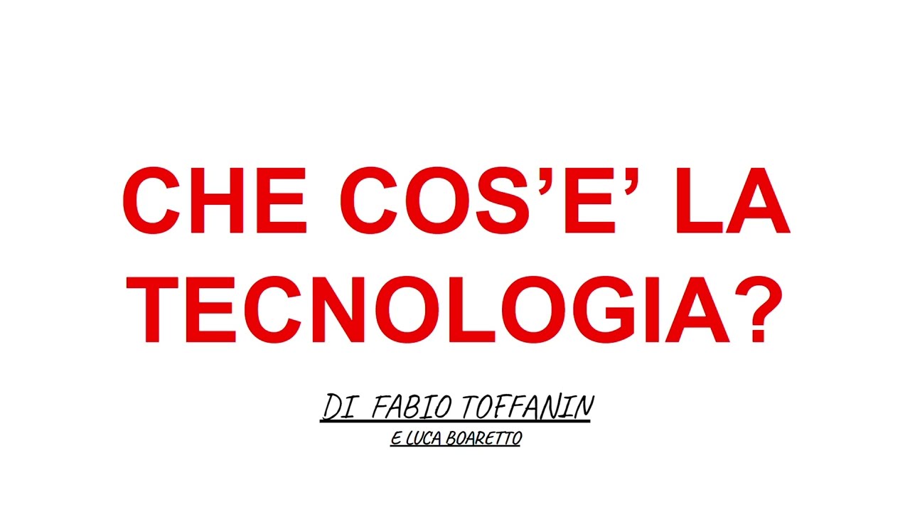 Che Cos'è La Tecnologia