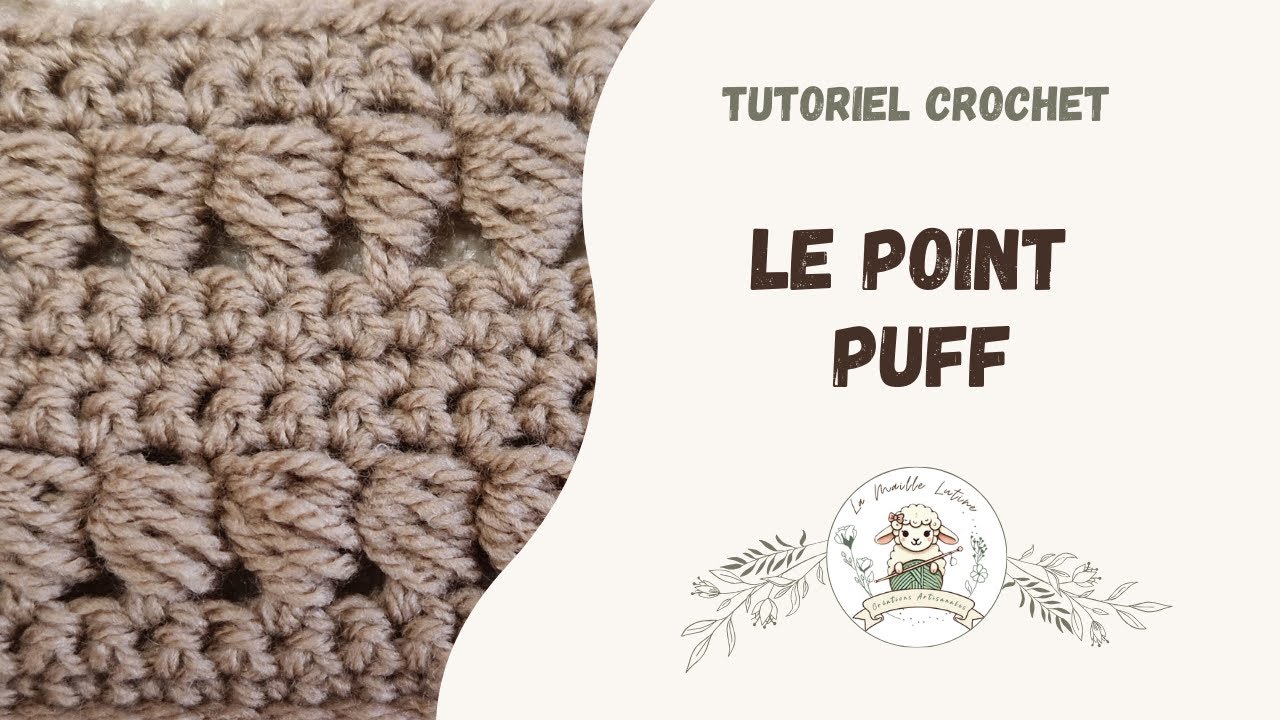 Apprenez &agrave; R&eacute;aliser le Point Puff au Crochet !