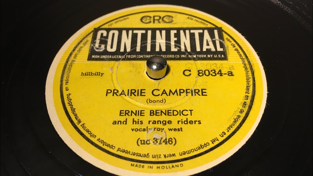 Ernie Benedict & His Range Riders - Roy West(vocals) - Prairie Campfire - 78 rpm - Continental C8034