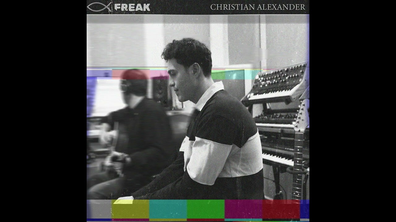 Christian Alexander - JESUS FREAK!