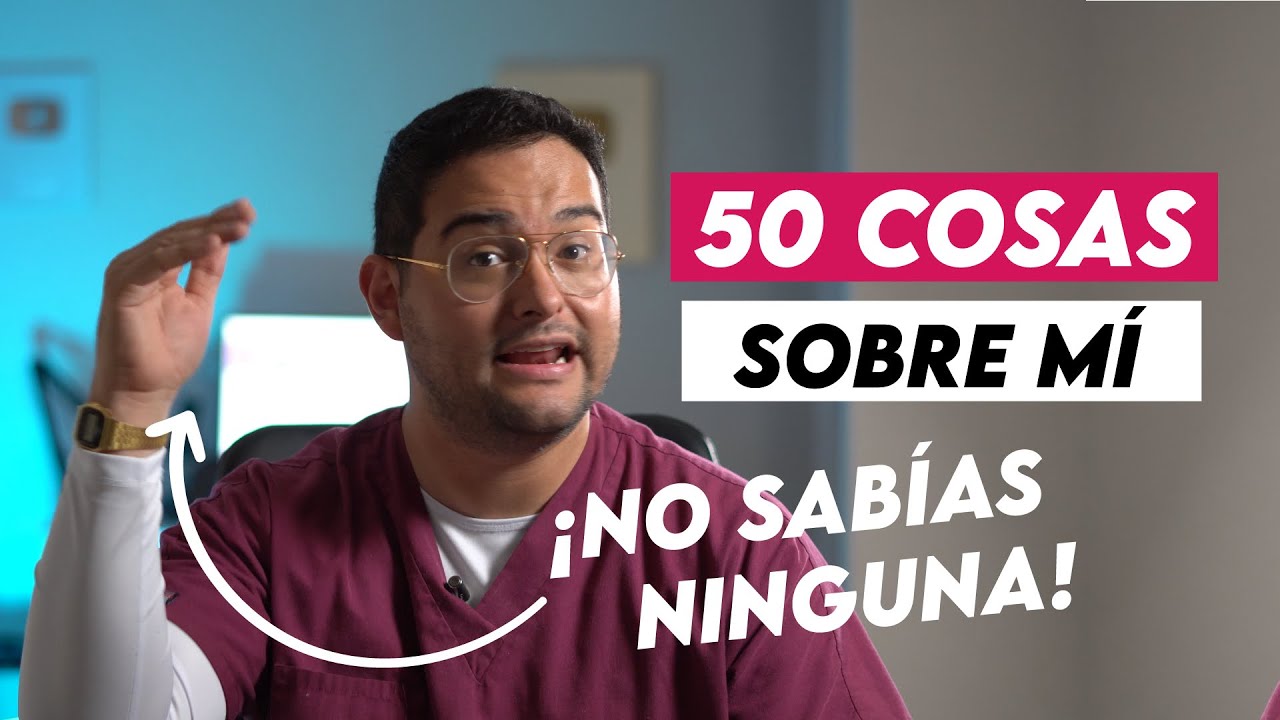 50 COSAS SOBRE UN DENTISTA - &iexcl;AQU&Iacute; ESTOY!