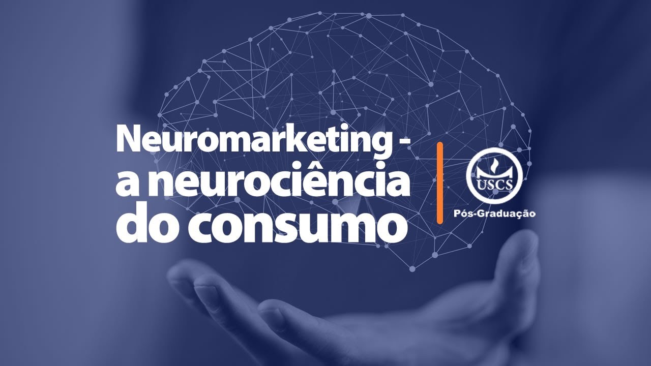 Neuromarketing - a neurociência do consumo